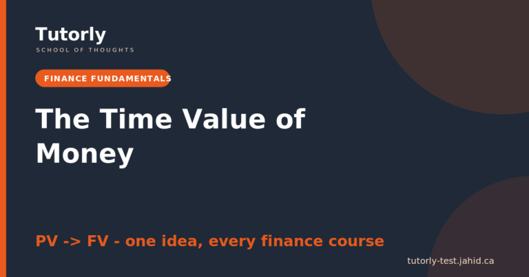The Time Value of Money: The Idea Behind Every Finance Course