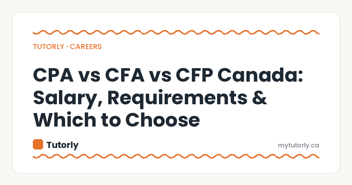 CPA vs CFA vs CFP Canada: Salary, Requirements & Which to Choose