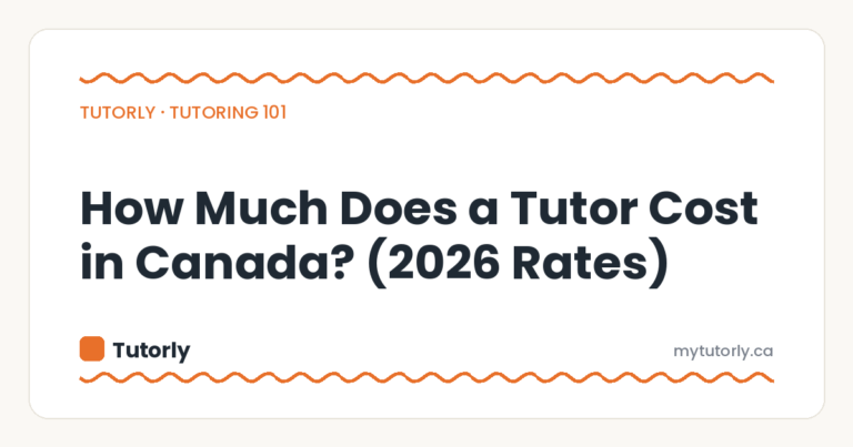 How Much Does a Tutor Cost in Canada? (2026 Rates)
