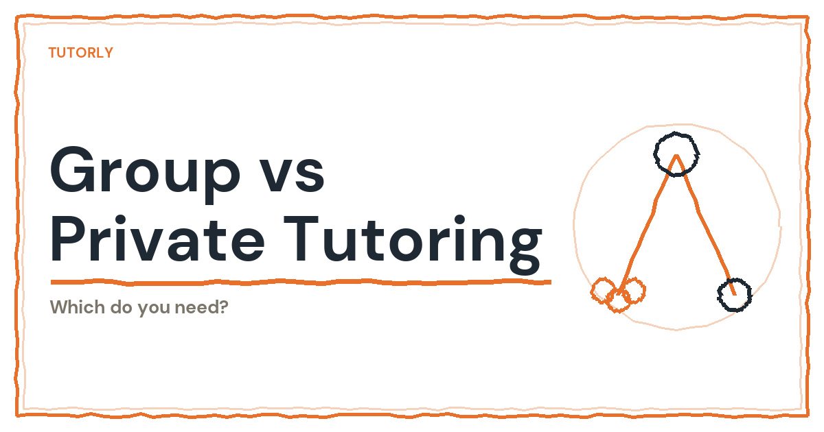 Group vs Private Tutoring: Which Do You Need?