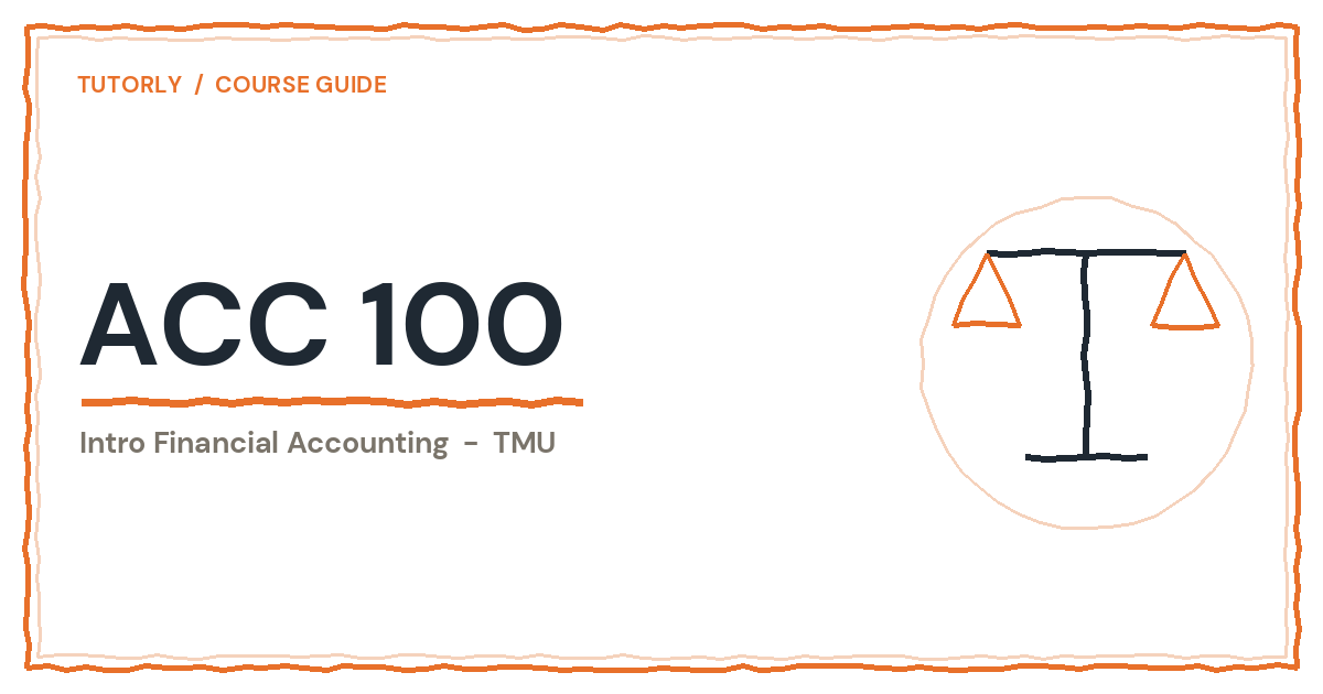 ACC 100 at TMU: Is It Hard + What's on the Midterm