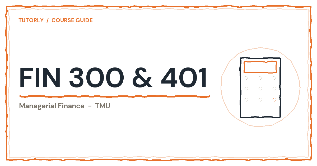 FIN 300 & FIN 401 at TMU: Are They Hard? Exam Guide