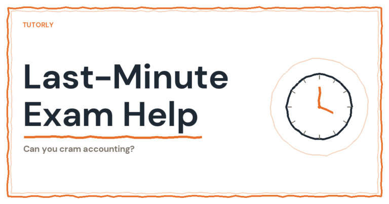 Last-Minute Final Exam Help: Can You Cram Accounting?