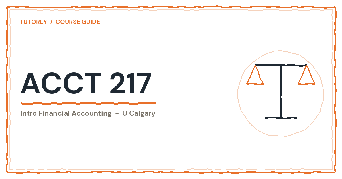 ACCT 217 at U Calgary: Is It Hard + What's on the Midterm