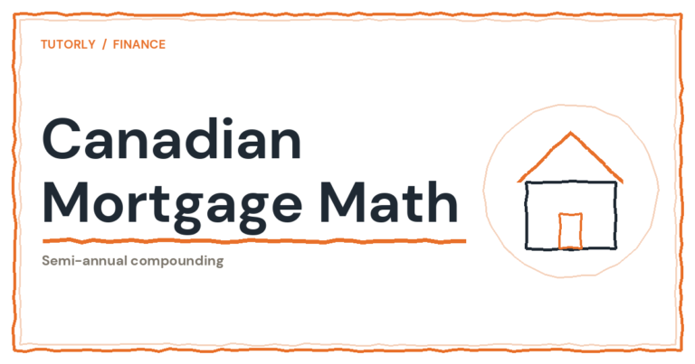 Canadian Mortgage Math: Semi-Annual Compounding