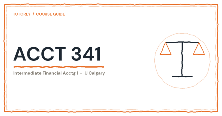 ACCT 341 at U Calgary: Is It Hard + What's on the Midterm
