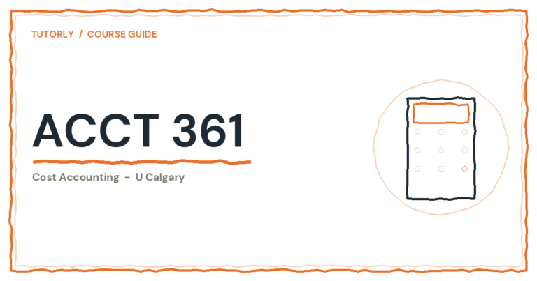 ACCT 361 at U Calgary (Cost Accounting): Is It Hard?